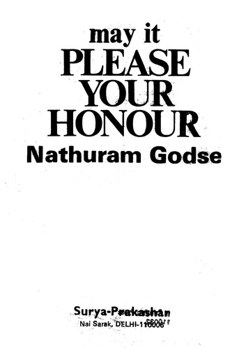 Nathuram Vinayak Godse: May it please your honour (1987, Surya-Prakashan)