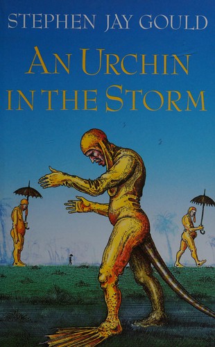 Stephen Jay Gould: An urchin in the storm (1988, Collins Harvill)