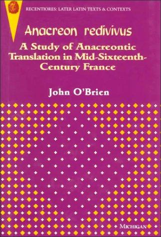 O'Brien, John: Anacreon redivivus (1995, University of Michigan Press)