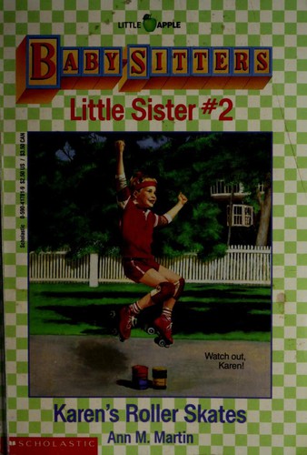 Ann M. Martin: Karen's Roller Skates (Baby-Sitters Little Sister, 2) (Paperback, 1988, Scholastic Paperbacks)
