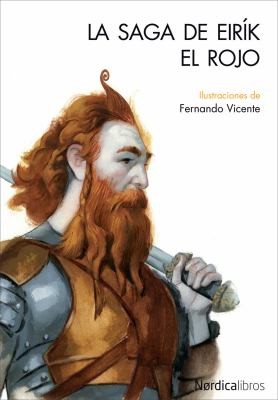 Fernando Vicente: La Saga De Eirik El Rojo The Saga Of Eirik The Red (2012, Nordica Libros)