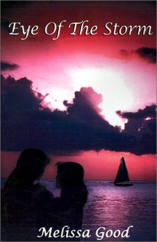 Melissa Good: Eye of the Storm (Paperback, 2001, Yellow Rose Books)