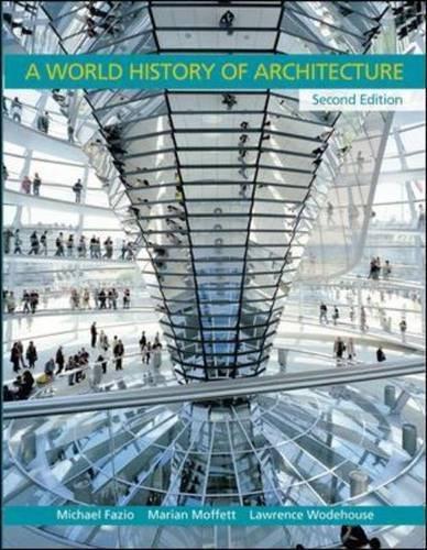Michael Fazio, Marian Moffett, Lawrence Wodehouse: A World History of Architecture (2008)