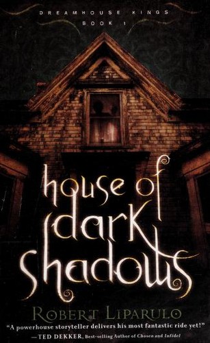 Robert Liparulo: House of Dark Shadows (Hardcover, 2008, Thomas Nelson)