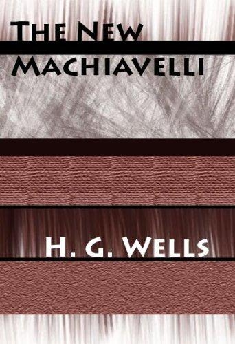 H. G. Wells: The New Machiavelli (Paperback, 2004, Quiet Vision Pub)