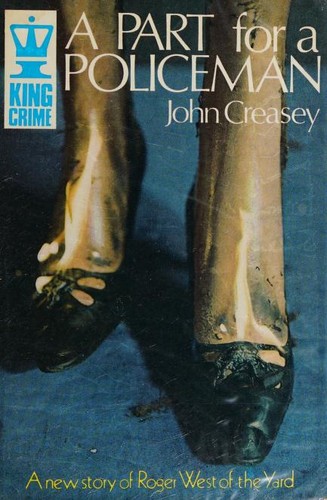 John Creasey: A part for a policeman (1970, Hodder and Stoughton)