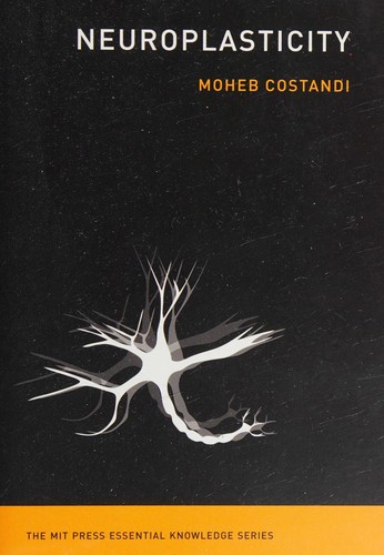 Moheb Costandi: Neuroplasticity (2016)