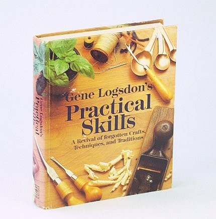 Gene Logsdon: Gene Logsdon's Practical skills (1985, Rodale Press)
