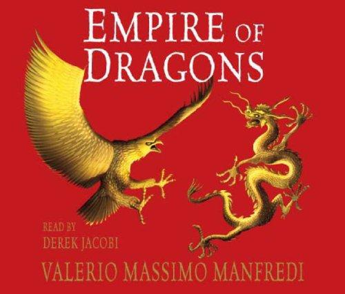 Valerio Massimo Manfredi: Empire of Dragons (AudiobookFormat, 2006, Macmillan Audio Books)