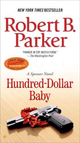Robert B. Parker: Hundred-Dollar Baby (Spenser) (Berkley)