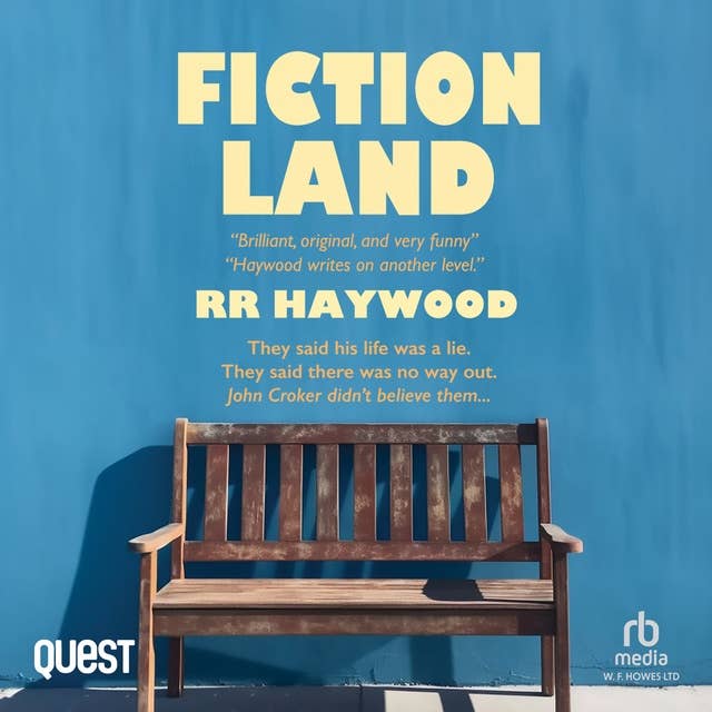 R. R. Haywood: Fiction Land (AudiobookFormat, 2023, QUEST from W. F. Howes Ltd)