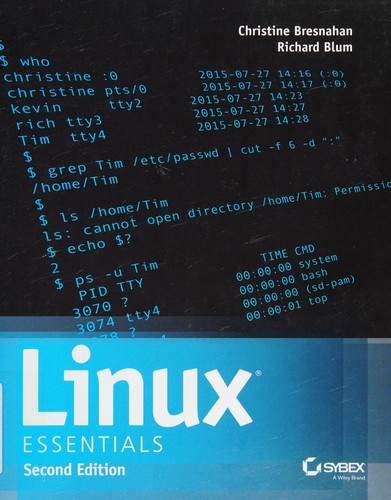 Christine Bresnahan, Richard Blum: Linux Essentials (2015, Wiley & Sons, Incorporated, John, Sybex, a Wiley brand)
