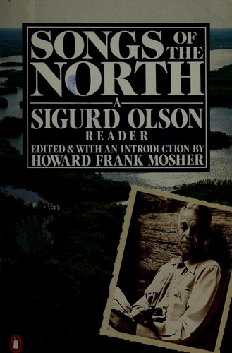 Sigurd F. Olson: Songs of the north (1987, Penguin Books)