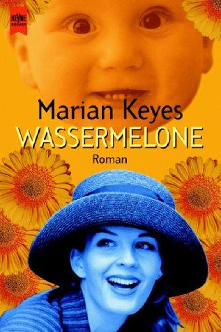 Marian Keyes: Heyne Großdruck, Nr.65, Wassermelone, Großdruck (Paperback, 2001, Heyne)