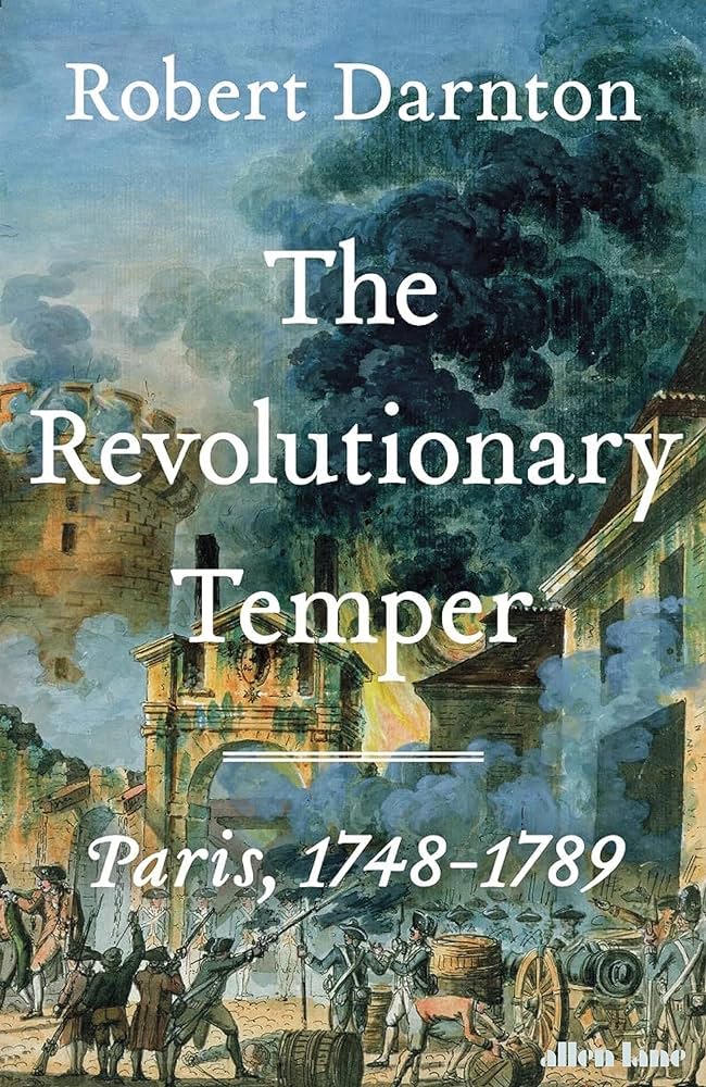 Robert Darnton: Revolutionary Temper (2023, Norton & Company, Incorporated, W. W.)