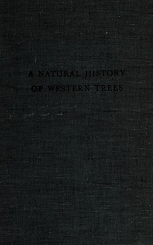 Donald Culross Peattie: A natural history of western trees (1953, Houghton Mifflin)