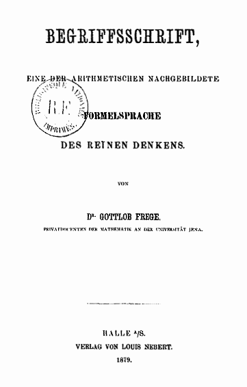 Gottlob Frege: Begriffsschrift (German language, 1879)