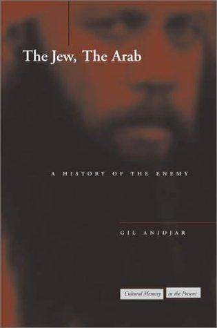 Gil Anidjar: The Jew, the Arab (Hardcover, Stanford University Press)
