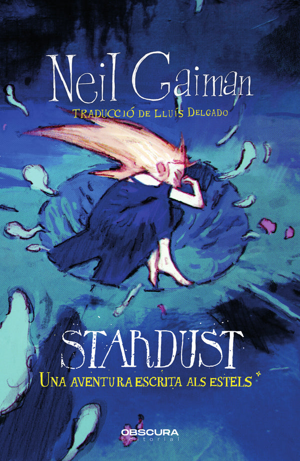 Neil Gaiman, Lluis Delgado: Stardust. Una aventura escrita als estels (Paperback, Català language, 2024, Obscura Editorial S.L.)