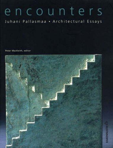 Juhani Pallasmaa: Encounters (Paperback, 2005, Rakennustieto Publishing)