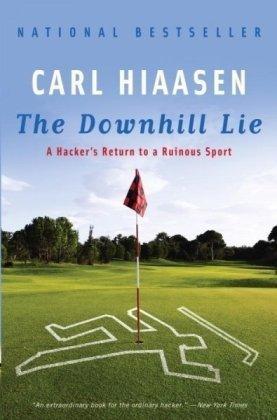 Carl Hiaasen: The Downhill Lie (Paperback, 2009, Vintage)