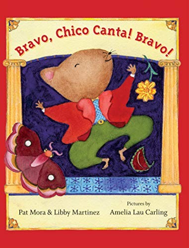 Pat Mora, Libby Martinez: Bravo, Chico Canta! Bravo (Paperback, Groundwood Books)