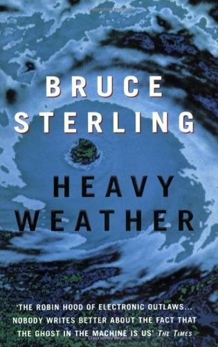 Bruce Sterling: Heavy weather (1999, Millennium)