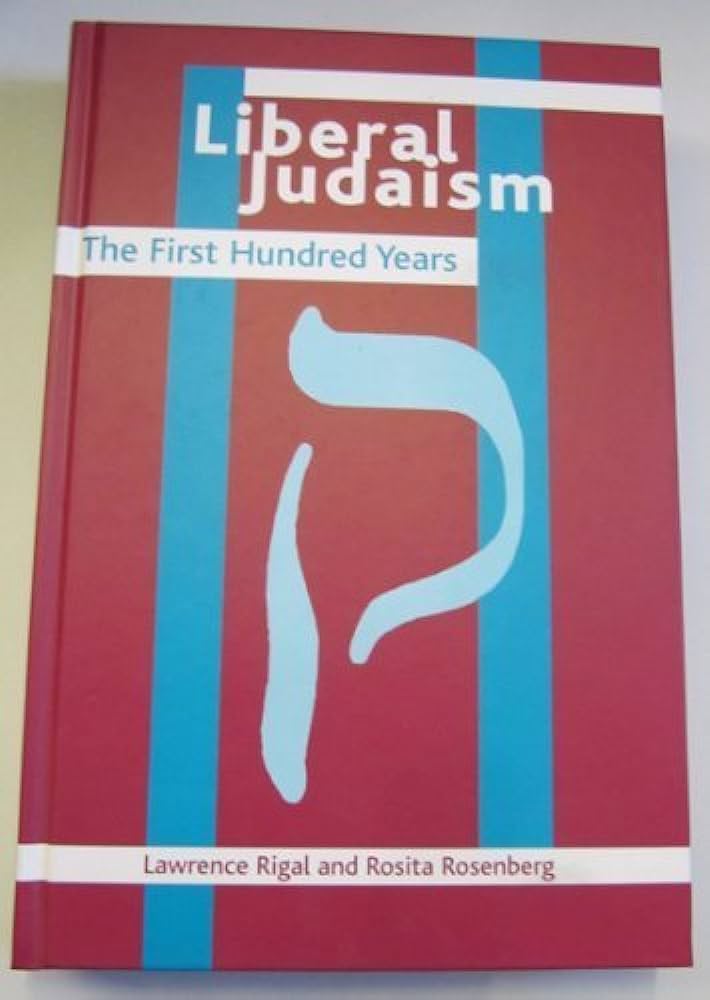 Lawrence Rigal: Liberal Judaism (Hardcover, 2004, Liberal Judaism Union of Liberal and Progress)