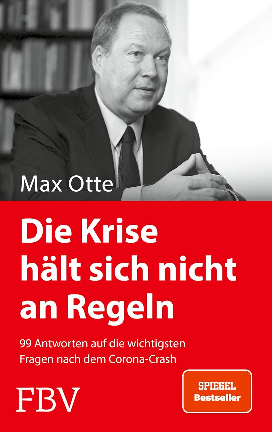 Thomas Helfrich Max Otte: Die Krise hält sich nicht an Regeln (2010, Econ Verlag)
