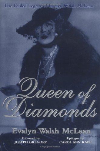Evalyn Walsh McLean: Queen of diamonds (2000, Hillsboro Press)