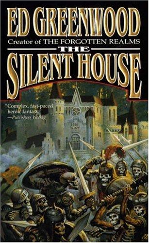 Ed Greenwood: The Silent House (Paperback, 2005, Tor Fantasy)