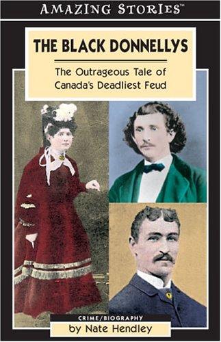 Nate Hendley: The Black Donnellys (Paperback, 2004, Altitude Publishing (Canada))