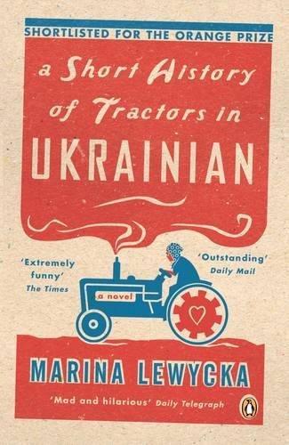 Marina Lewycka: A Short History of Tractors in Ukrainian (2006)