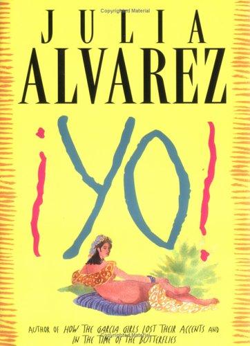 Julia Alvarez: Yo! (Hardcover, 1997, Algonquin Books, Algonquin Books of Chapel Hill)