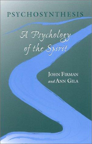 John Firman, Ann Gila: Psychosynthesis (Hardcover, State University of New York Press)