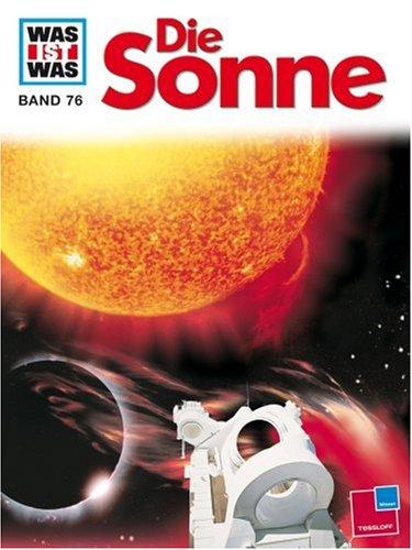 Peter Klaucke, Frank Kliemt, Erich Übelacker: Was ist was?, Bd.76, Die Sonne (Hardcover, German language, 1999, Tessloff)