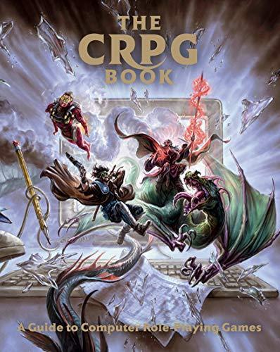 Felipe Pepe: The CRPG Book: A Guide to Computer Role-Playing Games (2019)