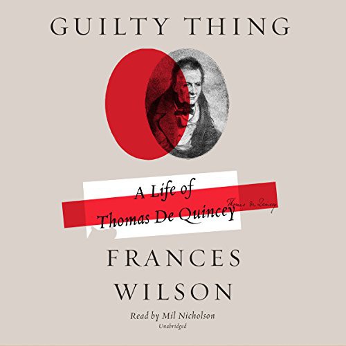 Frances Wilson: Guilty Thing (AudiobookFormat, 2016, Blackstone Audio, Inc., Blackstone Audiobooks)