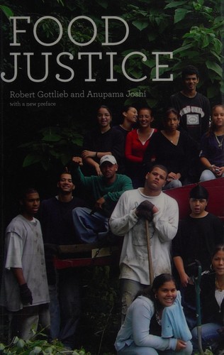 Robert Gottlieb: Food justice (2013, The MIT Press)