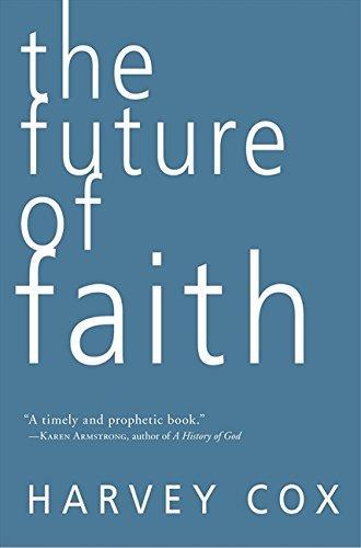 Harvey Cox: The Future of Faith (2009)