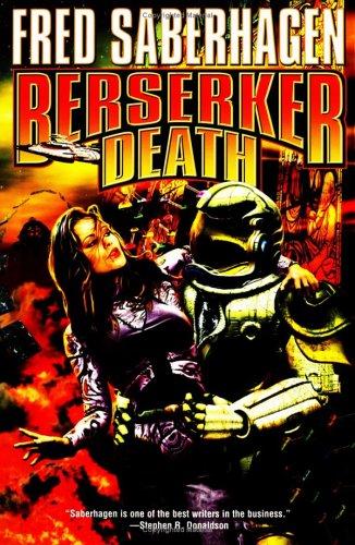 Fred Saberhagen: Berserker death (2005, Baen Books)