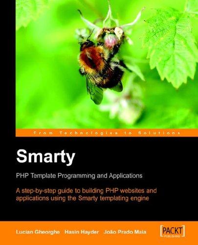 Hasin Hayder, J. P. Maia, Lucian Gheorghe: Smarty PHP Template Programming And Applications (Paperback, 2006, Packt Publishing)