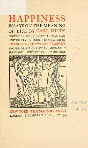 Carl Hilty: Happiness (1903, Macmillan)