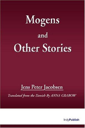 Jens Peter Jacobsen: Mogens and Other Stories (Paperback, 2004, 1st World Library)