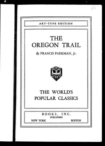 Francis Parkman: The Oregon trail (1900, Books)