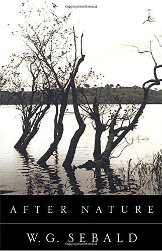 Winfried Georg Sebald: After Nature (Paperback, Modern Library)