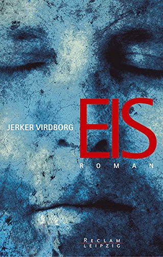 Jerker Virdborg: Eis (Hardcover, Reclam Verlag Leipzig)