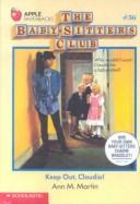 Ann M. Martin: Keep Out, Claudia! (Hardcover, 1992, Turtleback Books Distributed by Demco Media)
