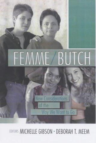 Michelle Gibson, Deborah T. Meem: Femme/Butch (Paperback, 2002, Harrington Park Press)