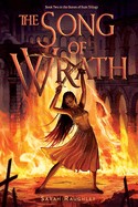 Sarah Raughley: Song of Wrath (2023, McElderry Books, Margaret K., Margaret K. McElderry Books)